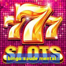 bingo saude mental